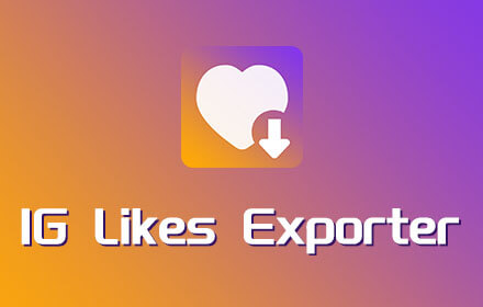 IG Likes Exporter - Export Instagram Likes